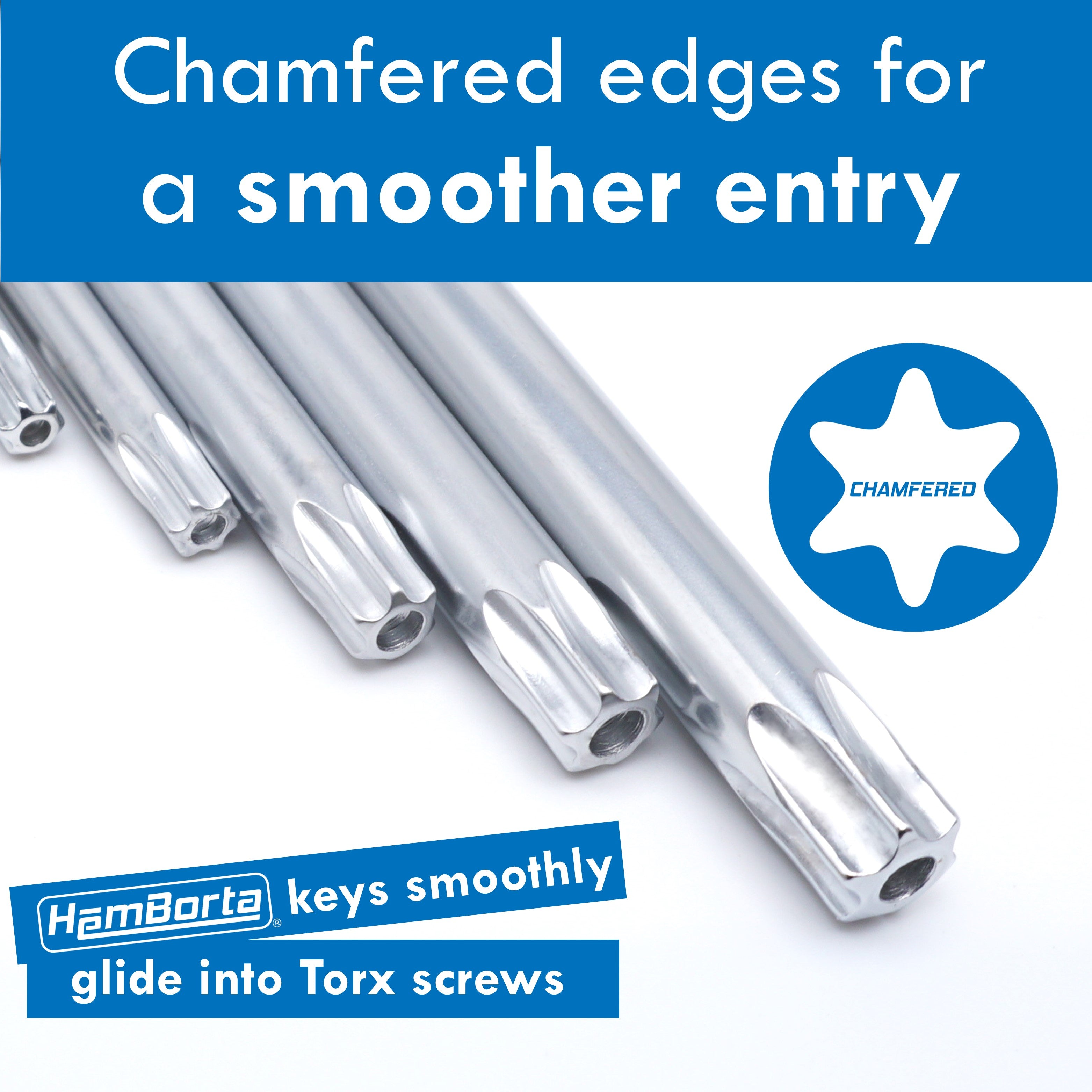 HemBorta Torx Key Set Extra Long chamfered edges for gliding into Torx screws